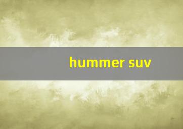 hummer suv